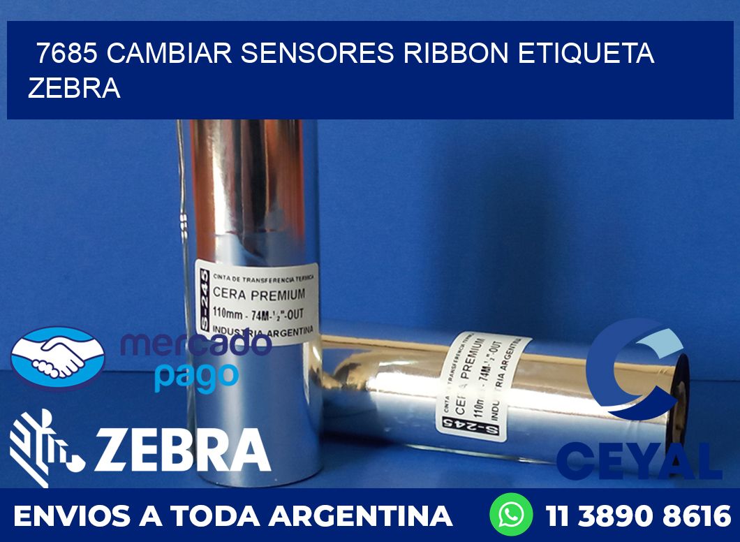 7685 CAMBIAR SENSORES RIBBON ETIQUETA ZEBRA