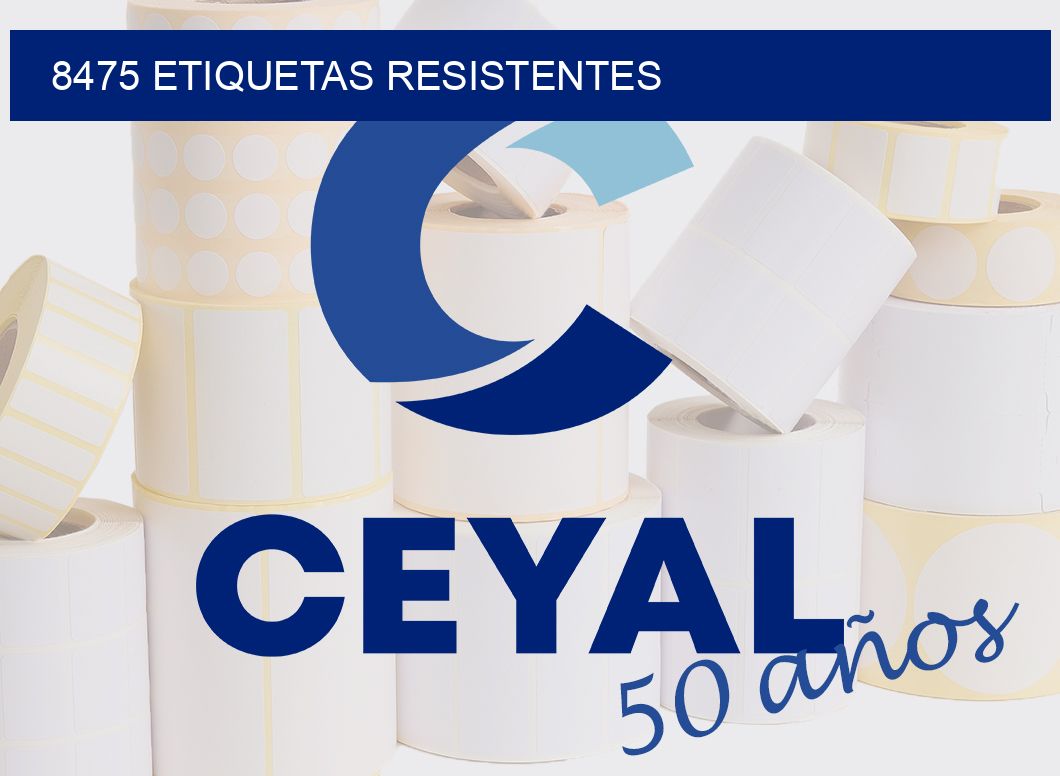 8475 ETIQUETAS RESISTENTES