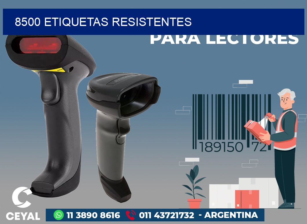 8500 ETIQUETAS RESISTENTES