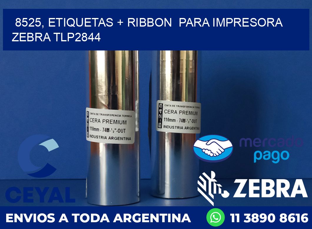 8525, etiquetas + ribbon  para impresora zebra TLP2844