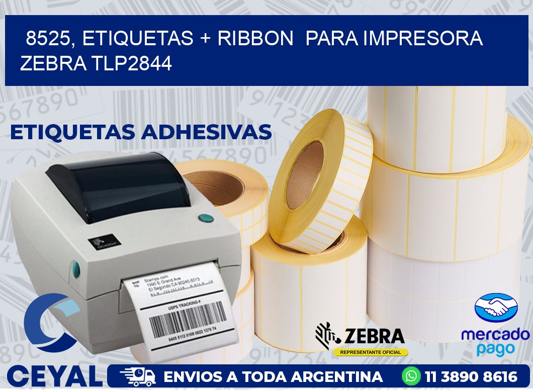 8525, etiquetas + ribbon  para impresora zebra TLP2844