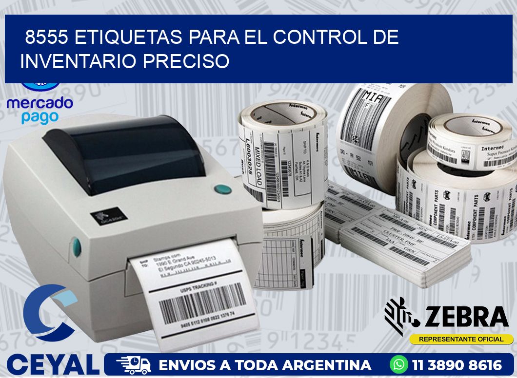 8555 ETIQUETAS PARA EL CONTROL DE INVENTARIO PRECISO