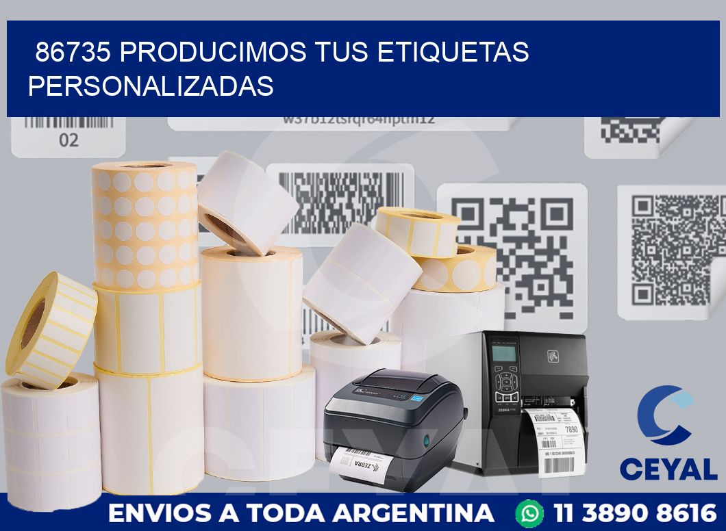 86735 PRODUCIMOS TUS ETIQUETAS PERSONALIZADAS