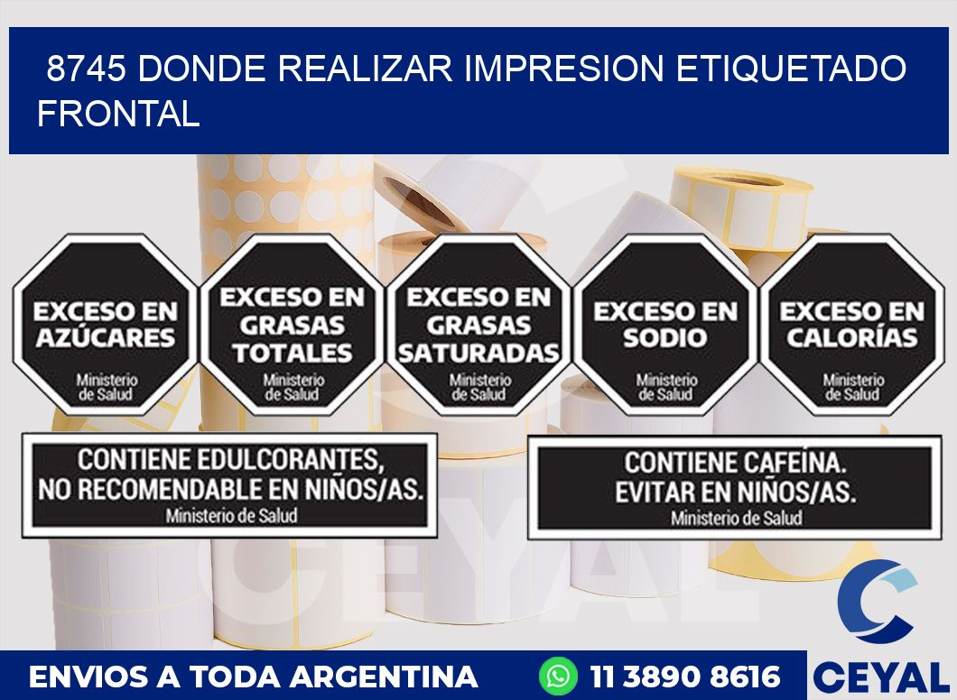 8745 DONDE REALIZAR IMPRESION ETIQUETADO FRONTAL