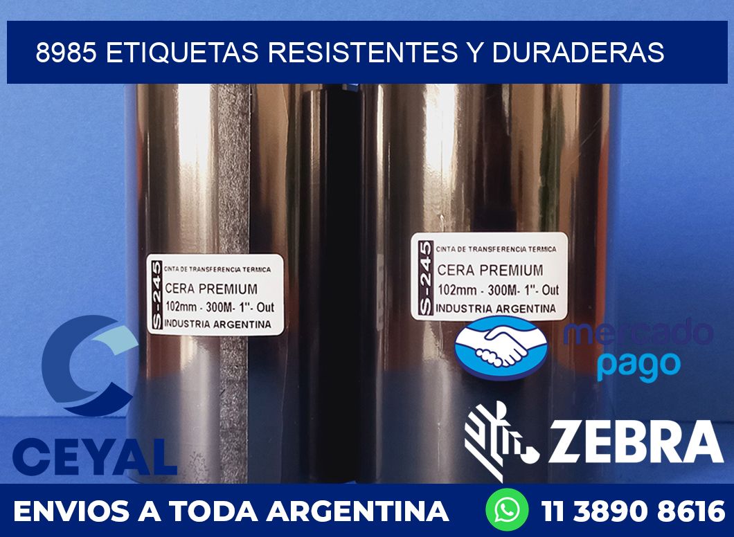 8985 ETIQUETAS RESISTENTES Y DURADERAS