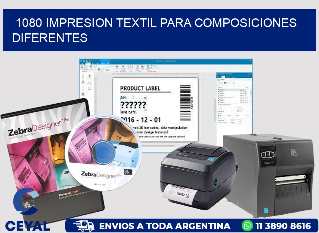 1080 IMPRESION TEXTIL PARA COMPOSICIONES DIFERENTES