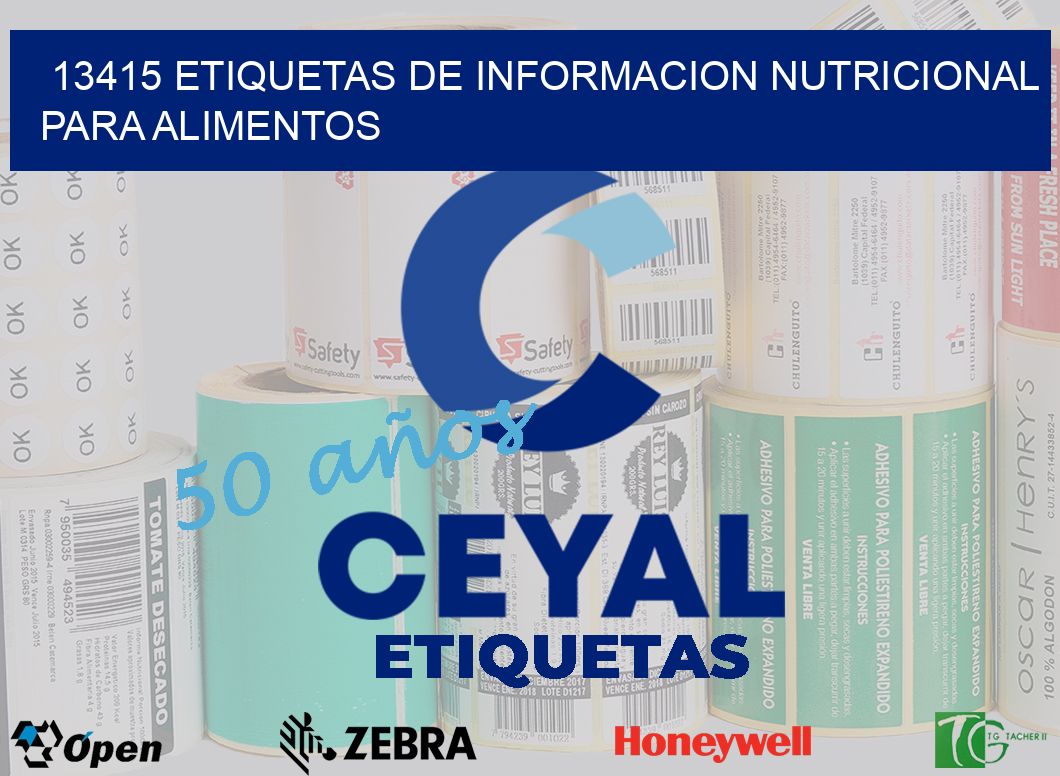 13415 ETIQUETAS DE INFORMACION NUTRICIONAL PARA ALIMENTOS