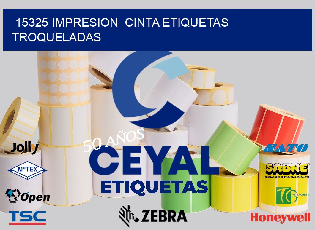 15325 impresion  cinta etiquetas troqueladas
