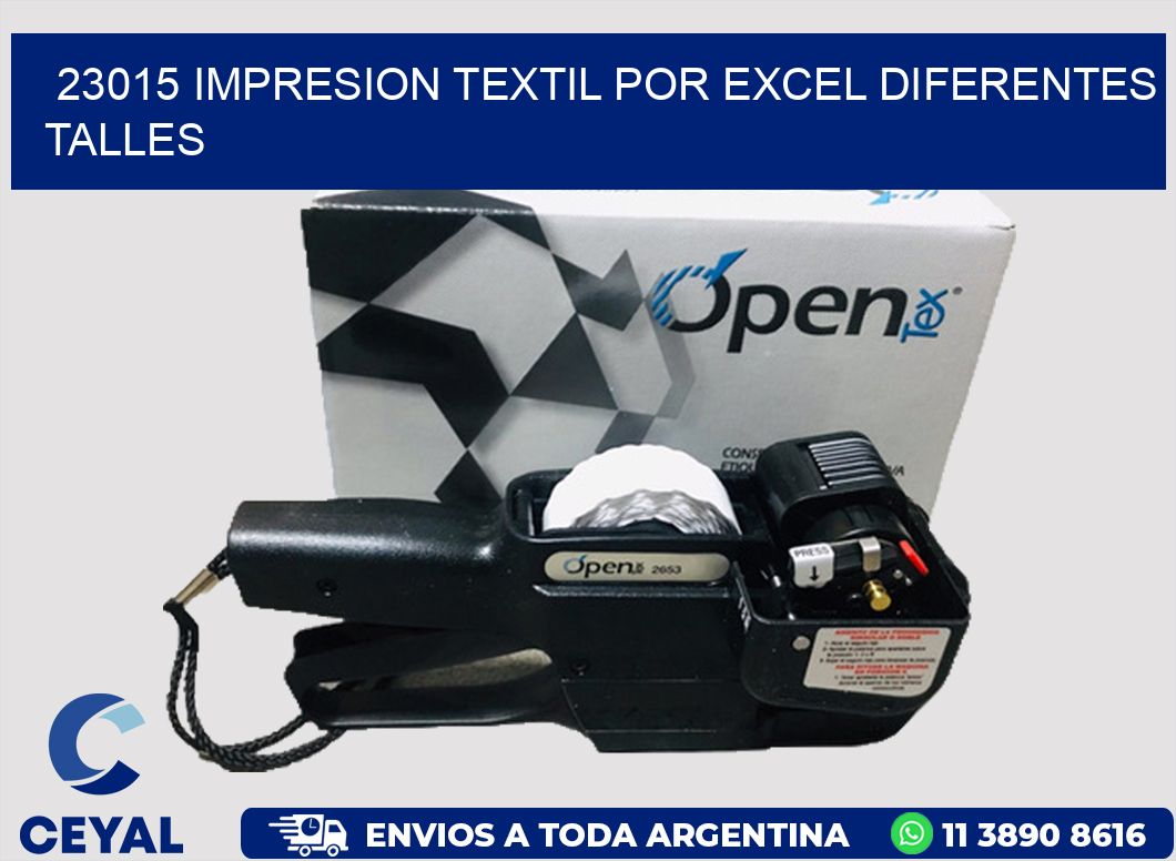 23015 IMPRESION TEXTIL POR EXCEL DIFERENTES TALLES