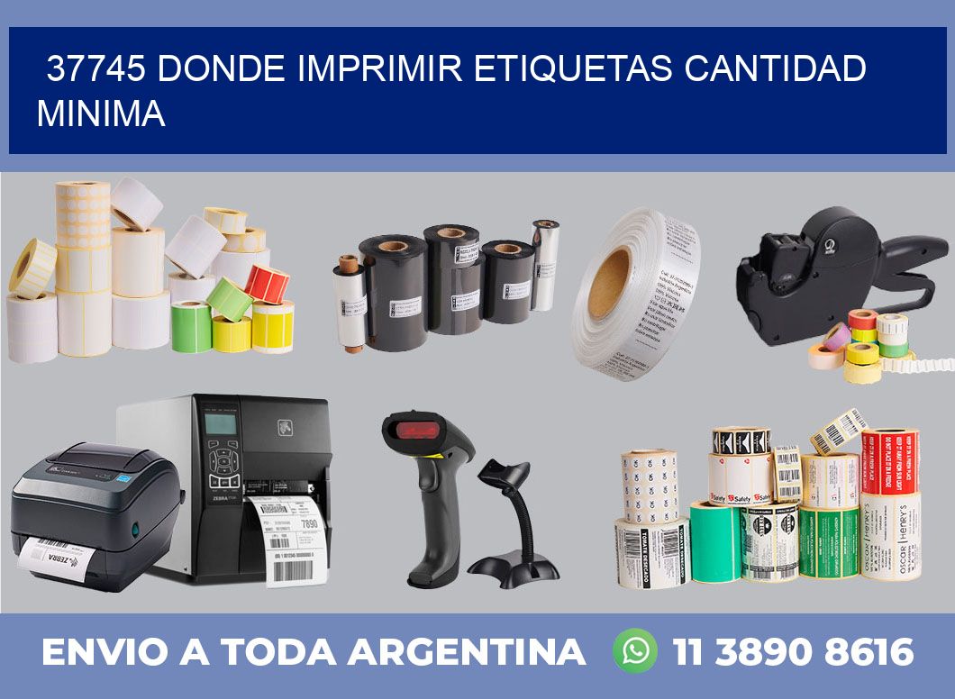 37745 DONDE IMPRIMIR ETIQUETAS CANTIDAD MINIMA