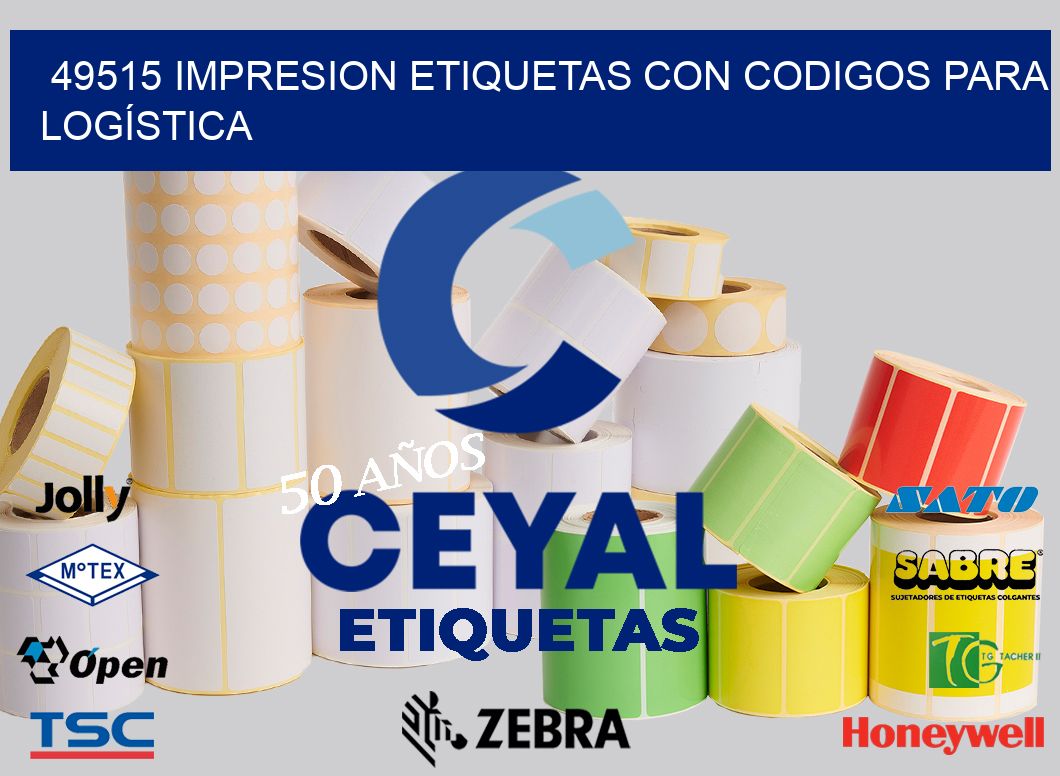 49515 IMPRESION ETIQUETAS CON CODIGOS PARA LOGÍSTICA