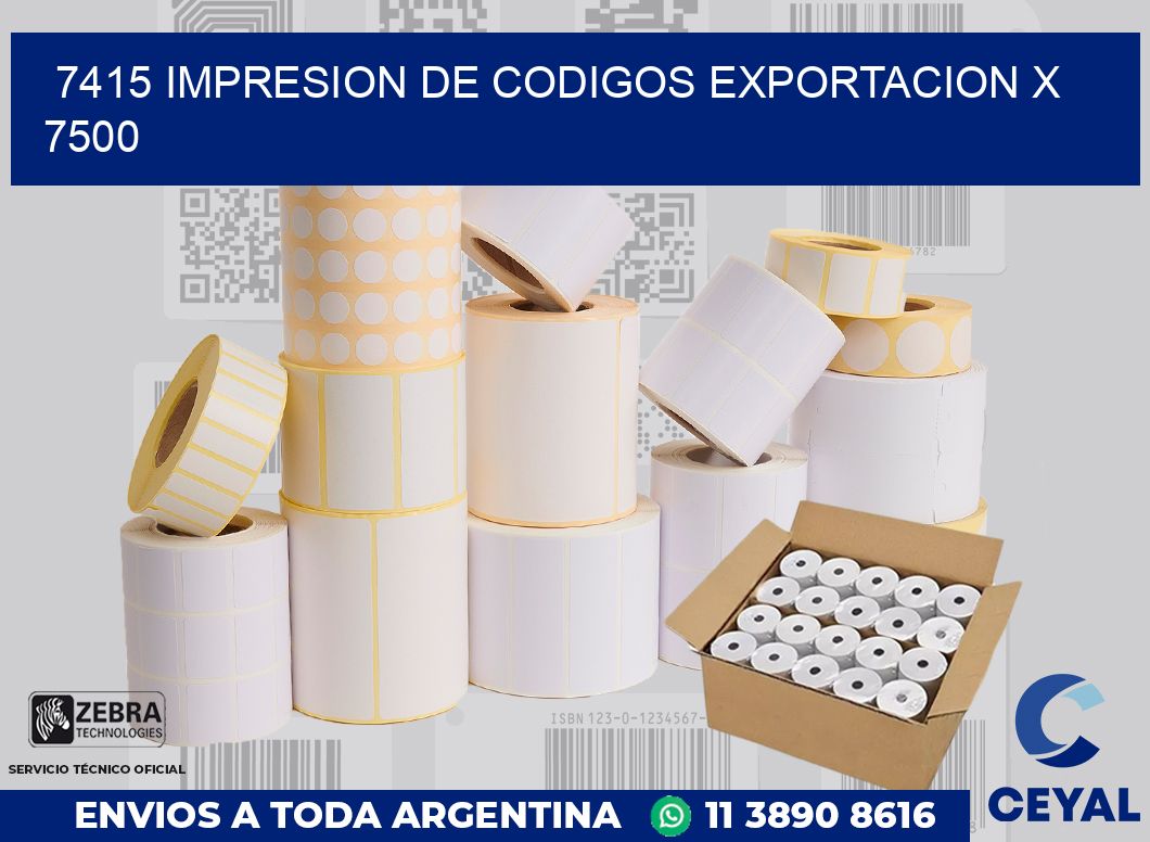 7415 impresion de codigos exportacion x 7500
