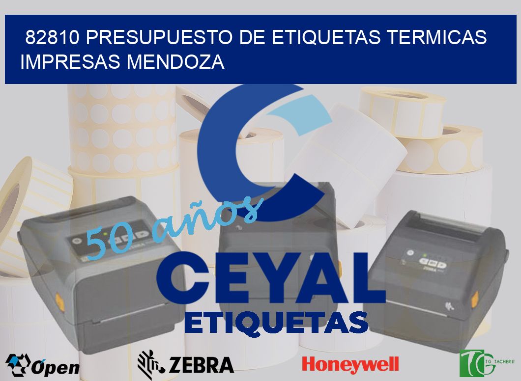 82810 PRESUPUESTO DE ETIQUETAS TERMICAS IMPRESAS MENDOZA