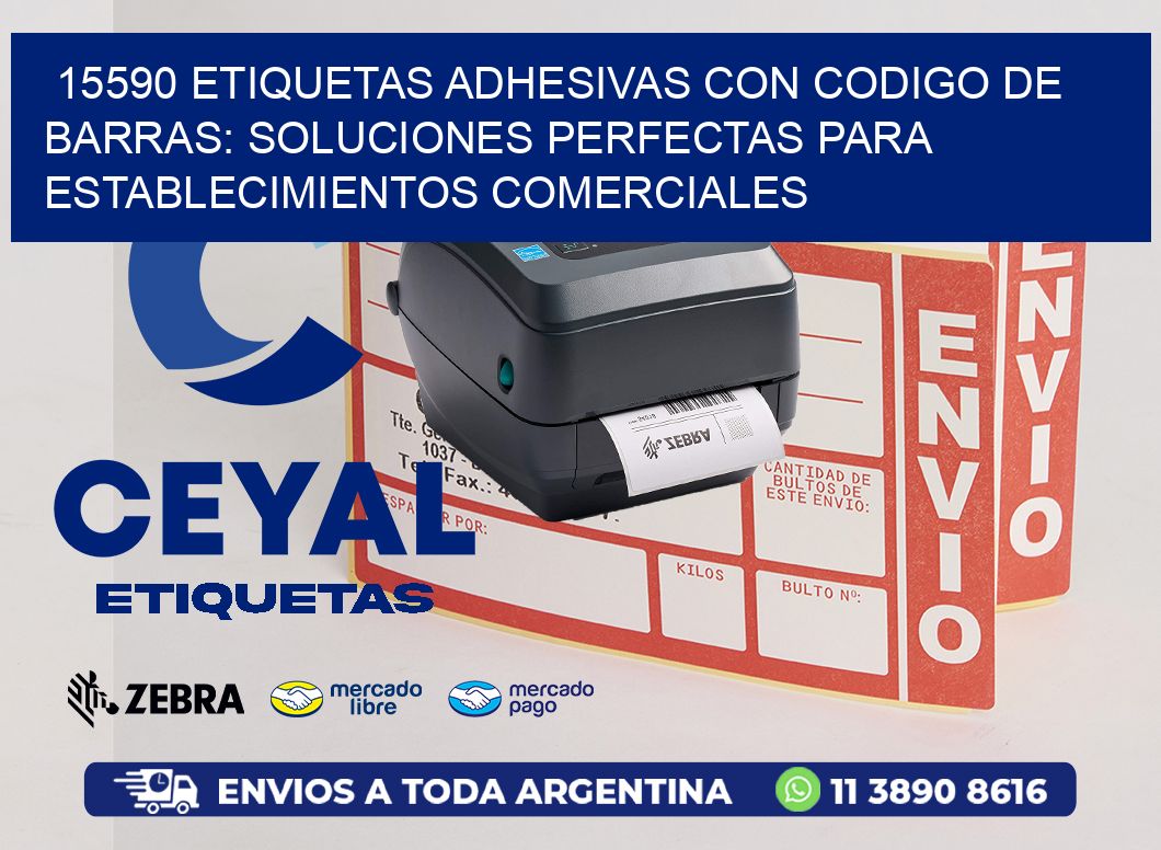 15590 ETIQUETAS ADHESIVAS CON CODIGO DE BARRAS: SOLUCIONES PERFECTAS PARA ESTABLECIMIENTOS COMERCIALES