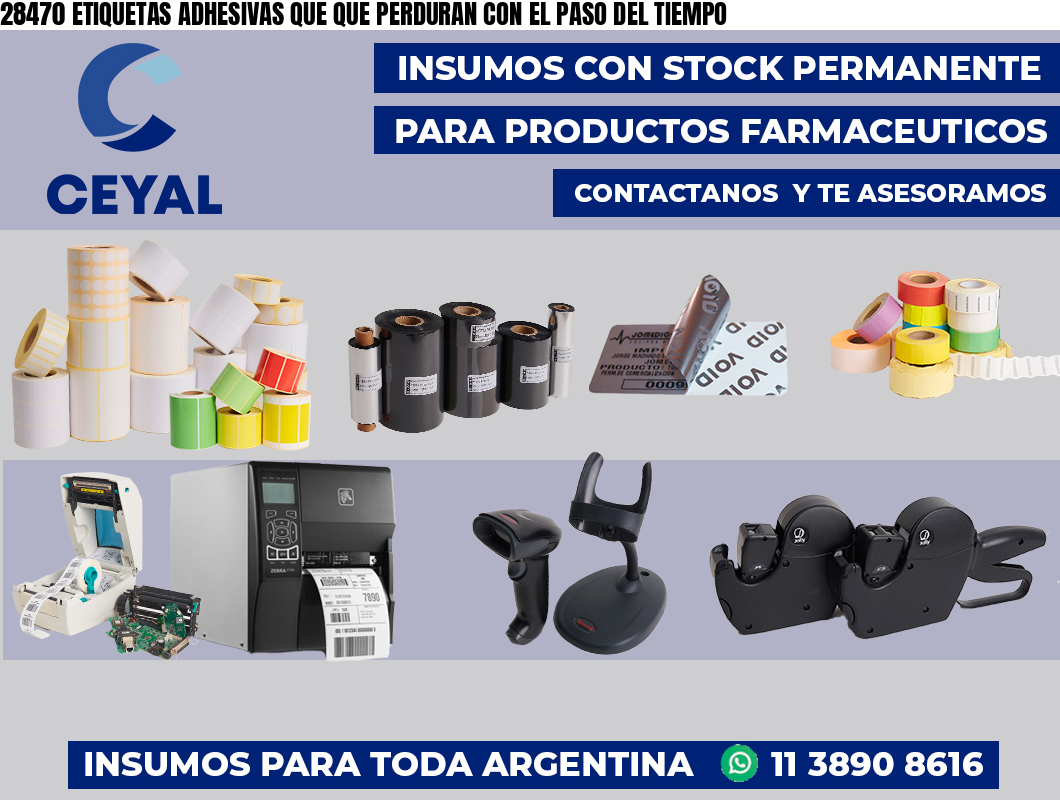 28470 ETIQUETAS ADHESIVAS QUE QUE PERDURAN CON EL PASO DEL TIEMPO