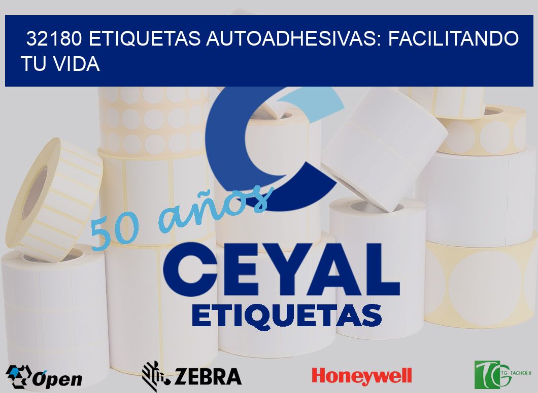 32180 Etiquetas Autoadhesivas: Facilitando tu Vida