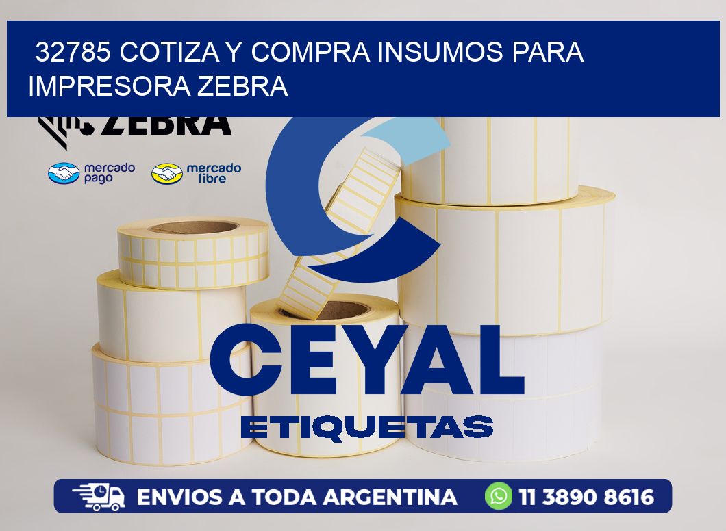 32785 COTIZA Y COMPRA INSUMOS PARA IMPRESORA ZEBRA