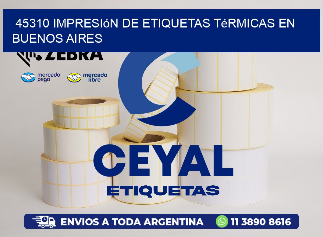 45310 Impresión de Etiquetas Térmicas en Buenos Aires
