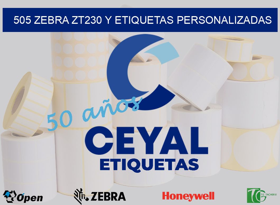 505 Zebra ZT230 y Etiquetas Personalizadas