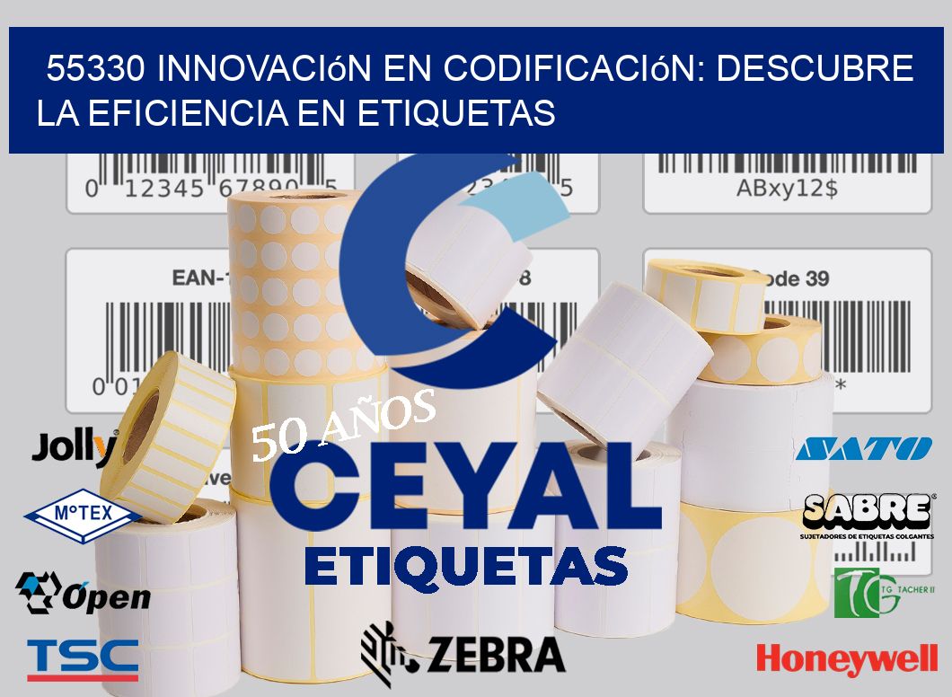 55330 Innovación en Codificación: Descubre la Eficiencia en Etiquetas