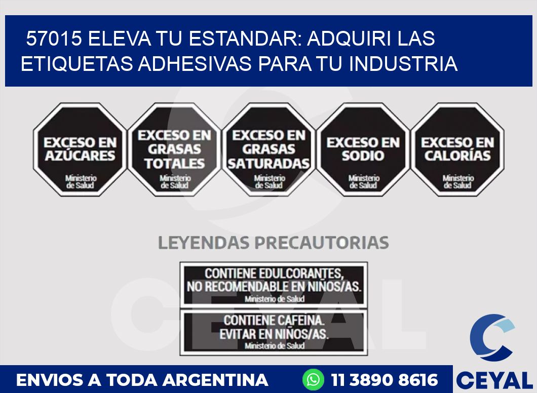 57015 ELEVA TU ESTANDAR: ADQUIRI LAS ETIQUETAS ADHESIVAS PARA TU INDUSTRIA