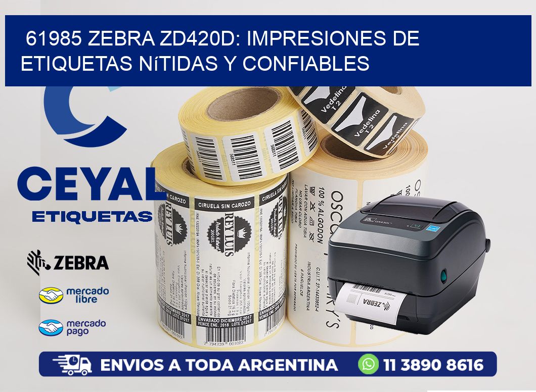 61985 Zebra ZD420D: Impresiones de Etiquetas Nítidas y Confiables