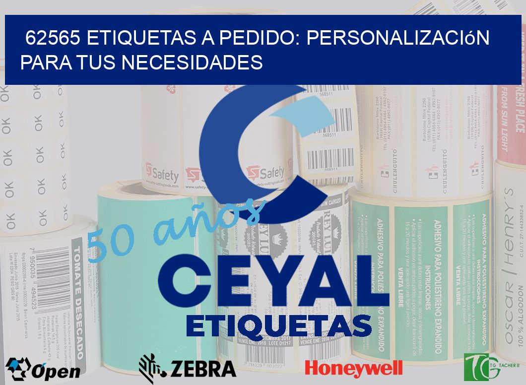 62565 Etiquetas a Pedido: Personalización para tus Necesidades
