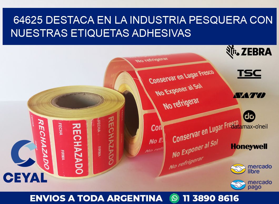 64625 DESTACA EN LA INDUSTRIA PESQUERA CON NUESTRAS ETIQUETAS ADHESIVAS
