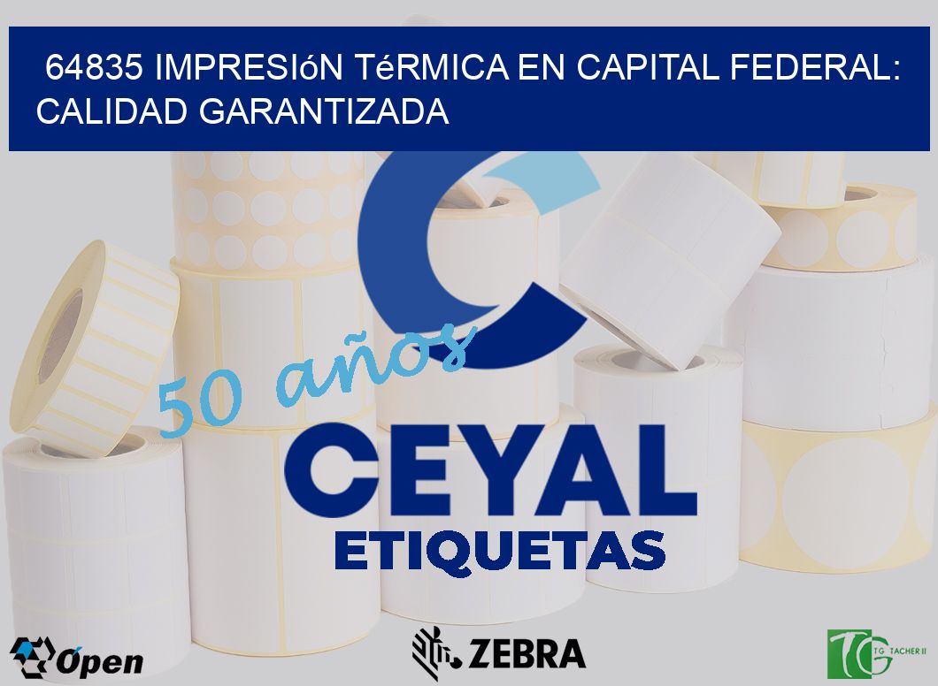 64835 Impresión Térmica en Capital Federal: Calidad Garantizada