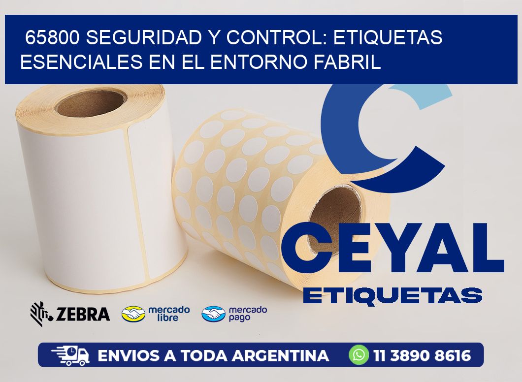 65800 Seguridad y Control: Etiquetas Esenciales en el Entorno Fabril