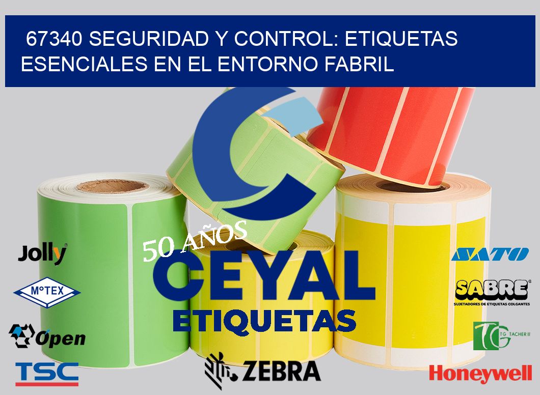 67340 Seguridad y Control: Etiquetas Esenciales en el Entorno Fabril
