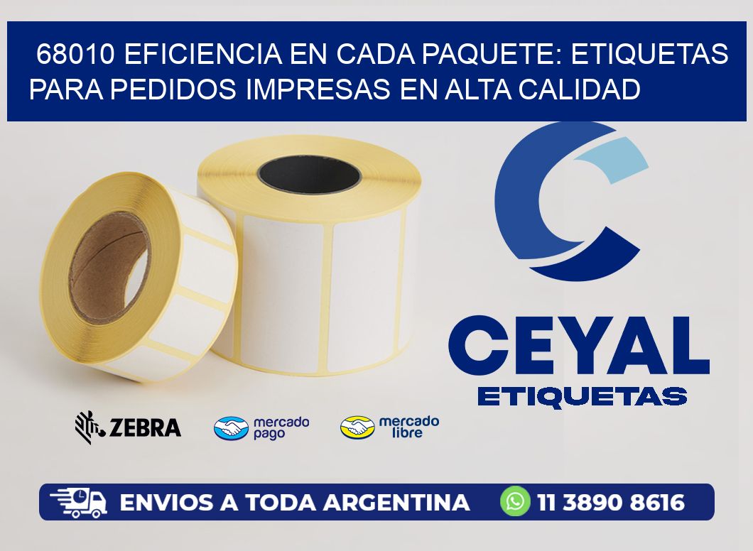 68010 EFICIENCIA EN CADA PAQUETE: ETIQUETAS PARA PEDIDOS IMPRESAS EN ALTA CALIDAD