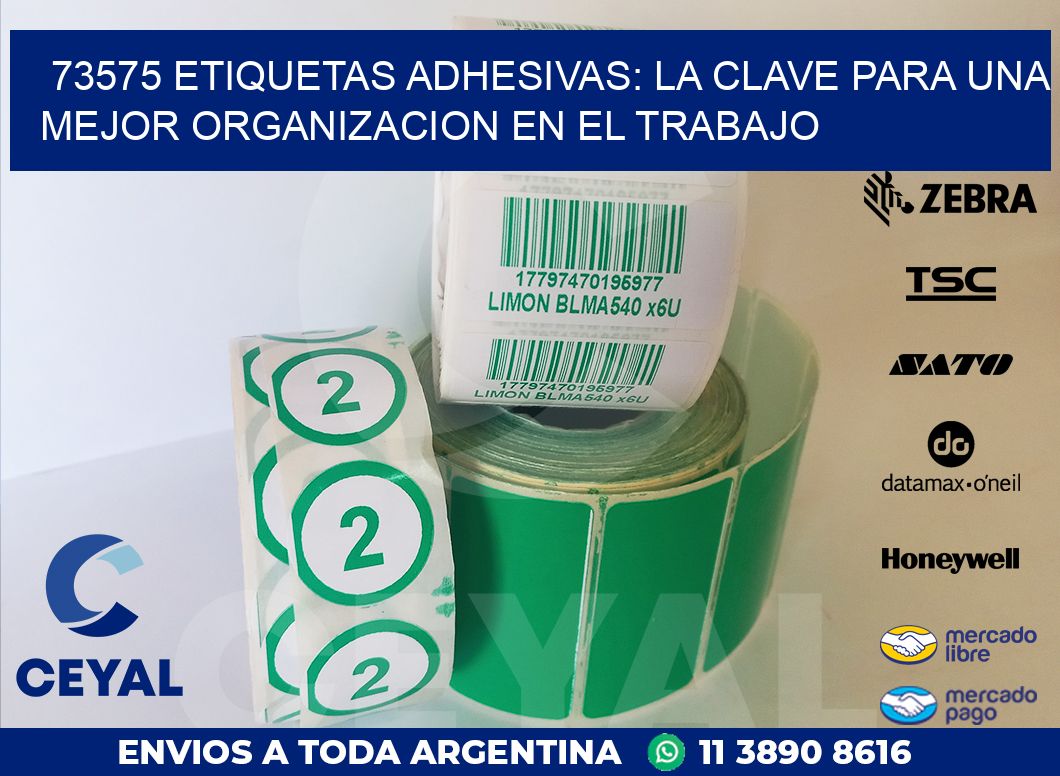 73575 ETIQUETAS ADHESIVAS: LA CLAVE PARA UNA MEJOR ORGANIZACION EN EL TRABAJO