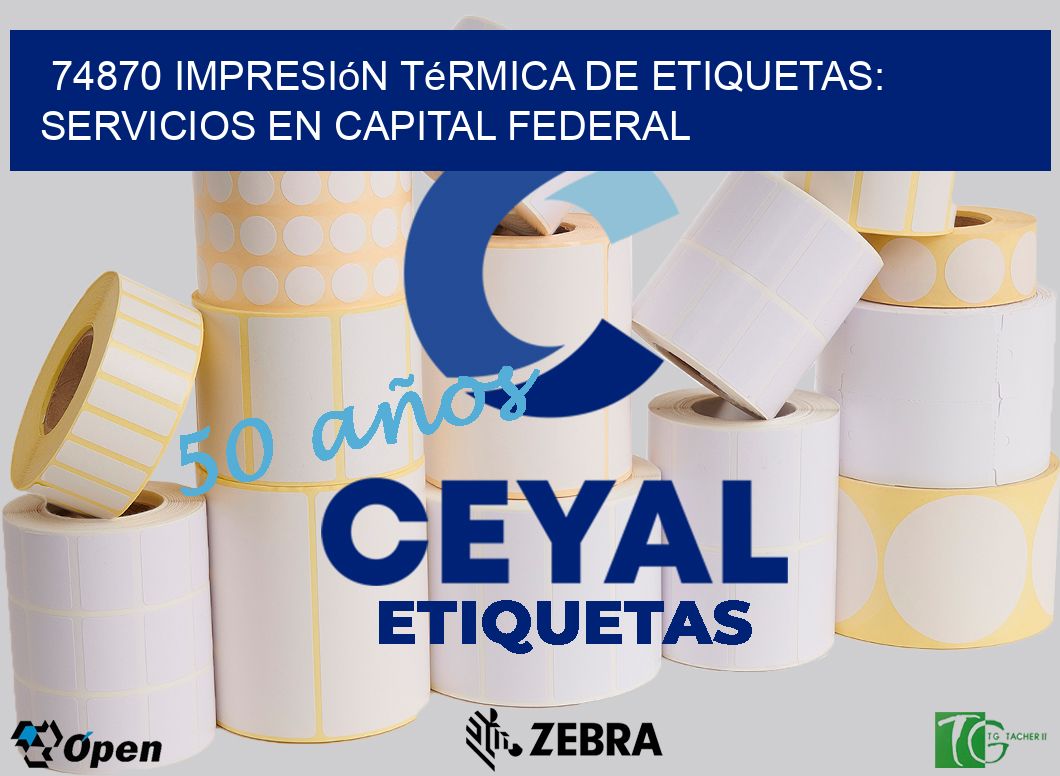 74870 Impresión Térmica de Etiquetas: Servicios en Capital Federal