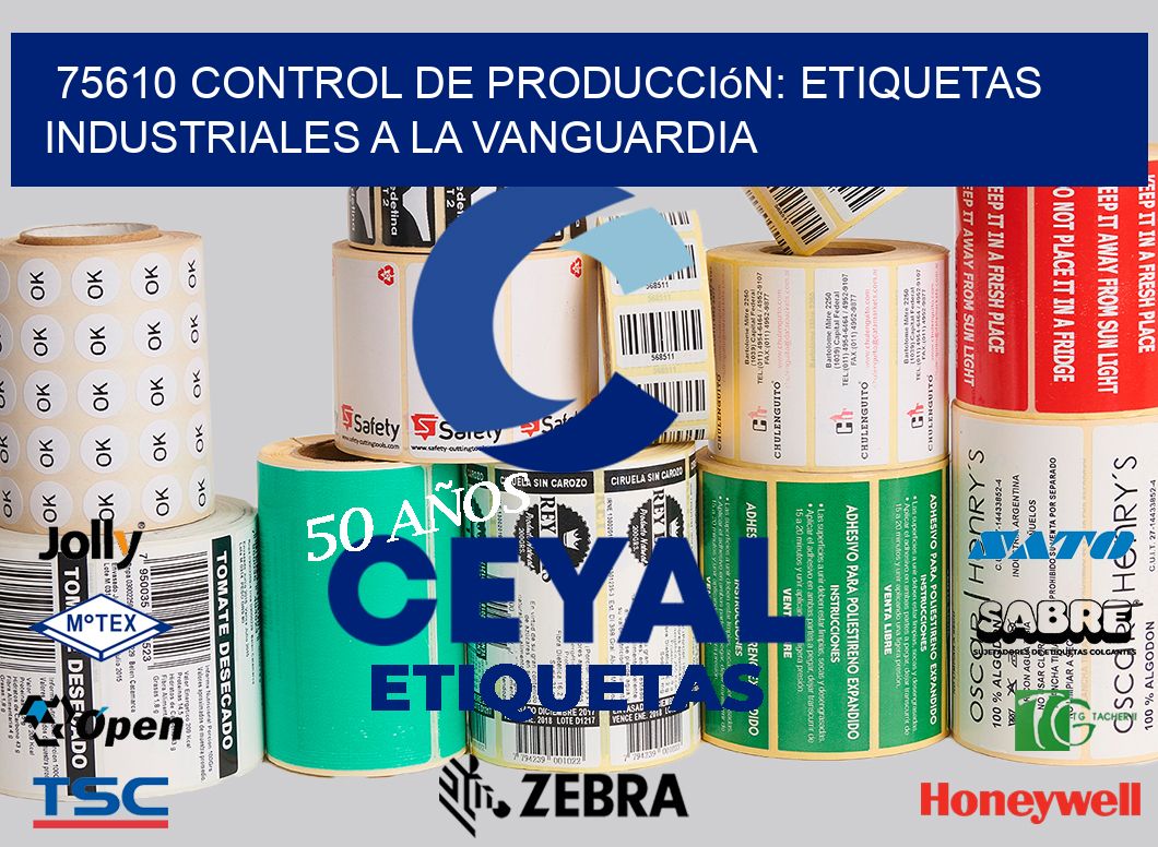 75610 Control de Producción: Etiquetas Industriales a la Vanguardia