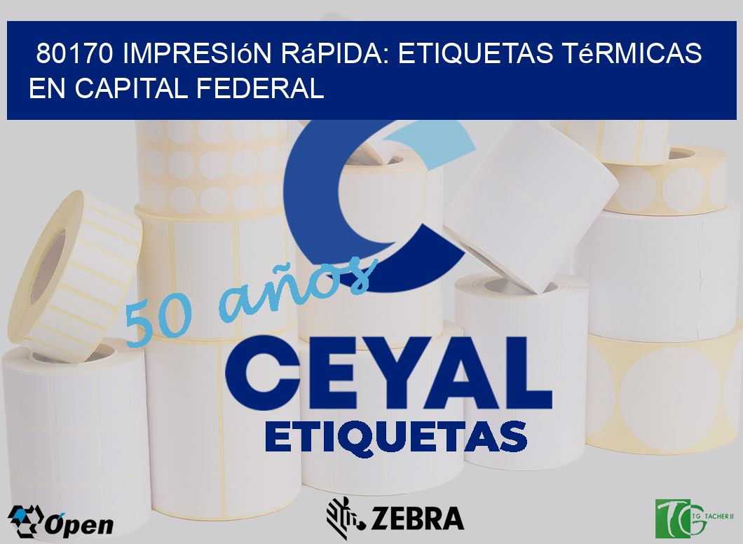 80170 Impresión Rápida: Etiquetas Térmicas en Capital Federal