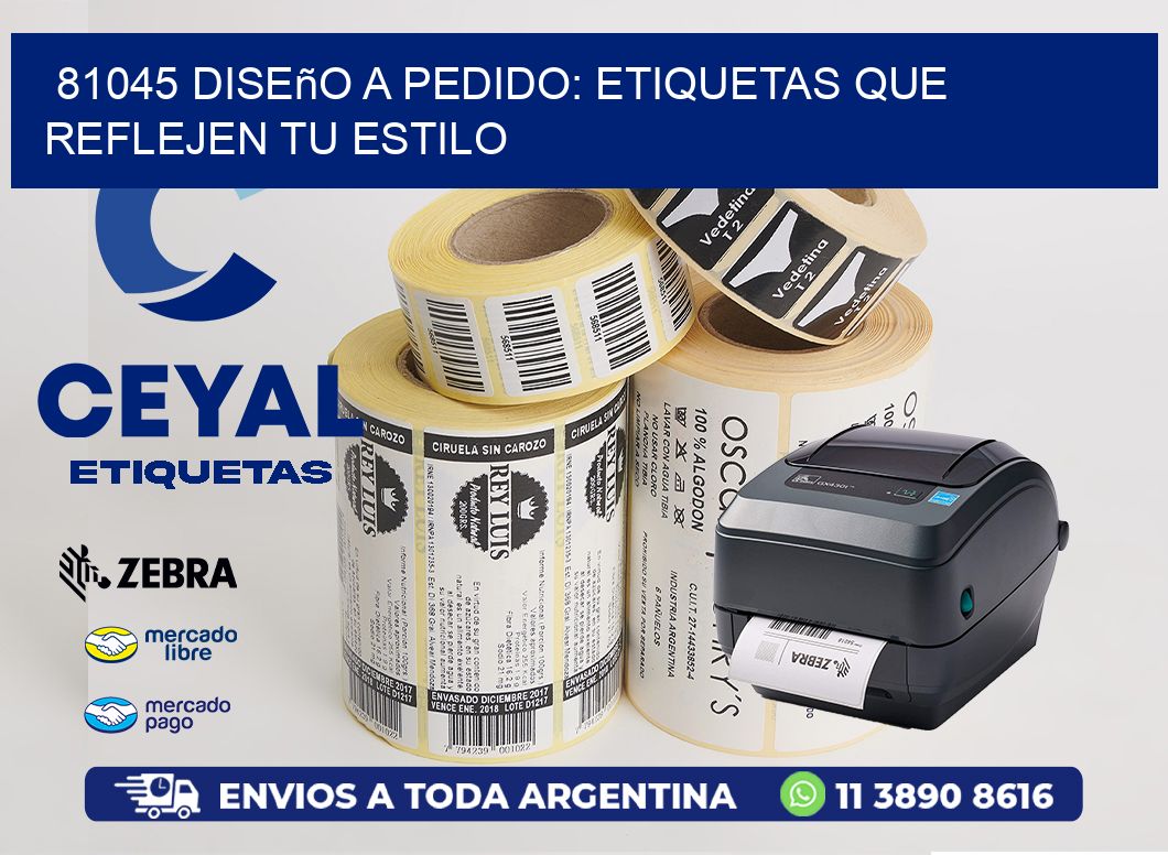 81045 Diseño a Pedido: Etiquetas que Reflejen tu Estilo