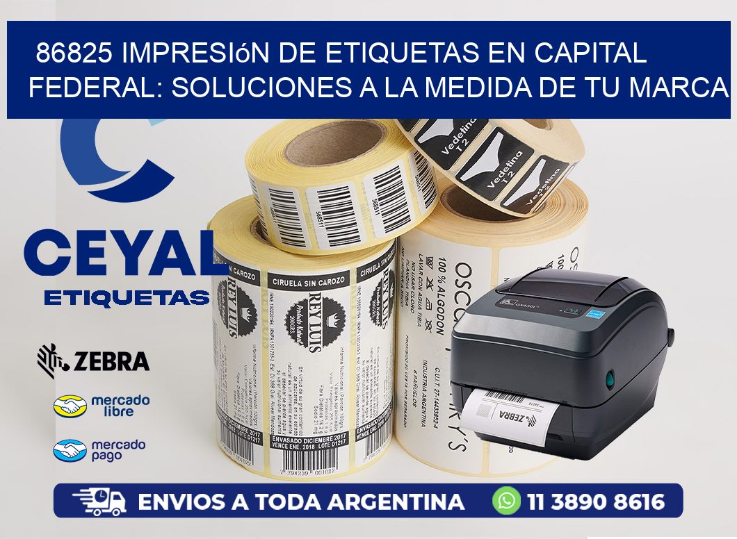 86825 Impresión de Etiquetas en Capital Federal: Soluciones a la Medida de tu Marca