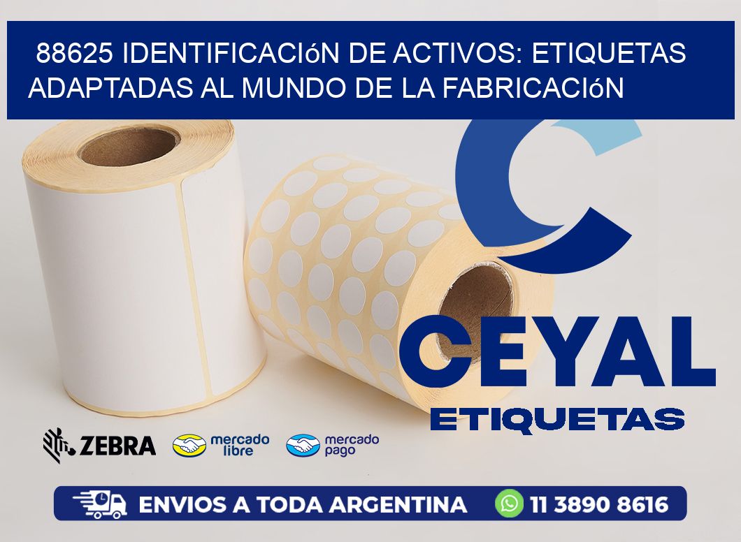 88625 Identificación de Activos: Etiquetas Adaptadas al Mundo de la Fabricación