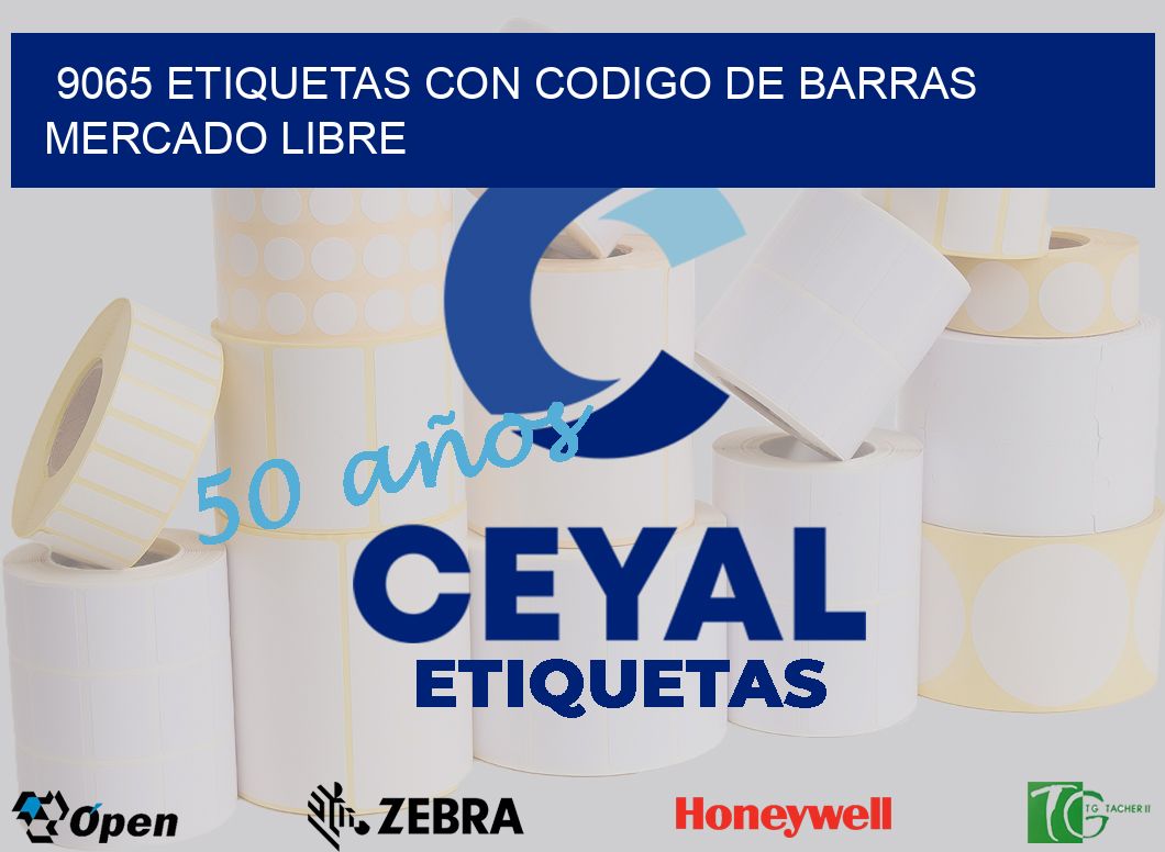 9065 ETIQUETAS CON CODIGO DE BARRAS MERCADO LIBRE