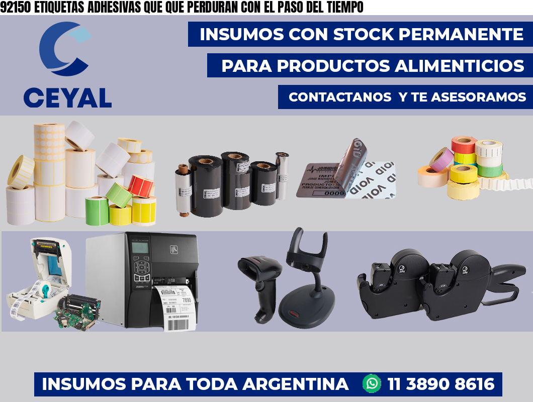 92150 ETIQUETAS ADHESIVAS QUE QUE PERDURAN CON EL PASO DEL TIEMPO