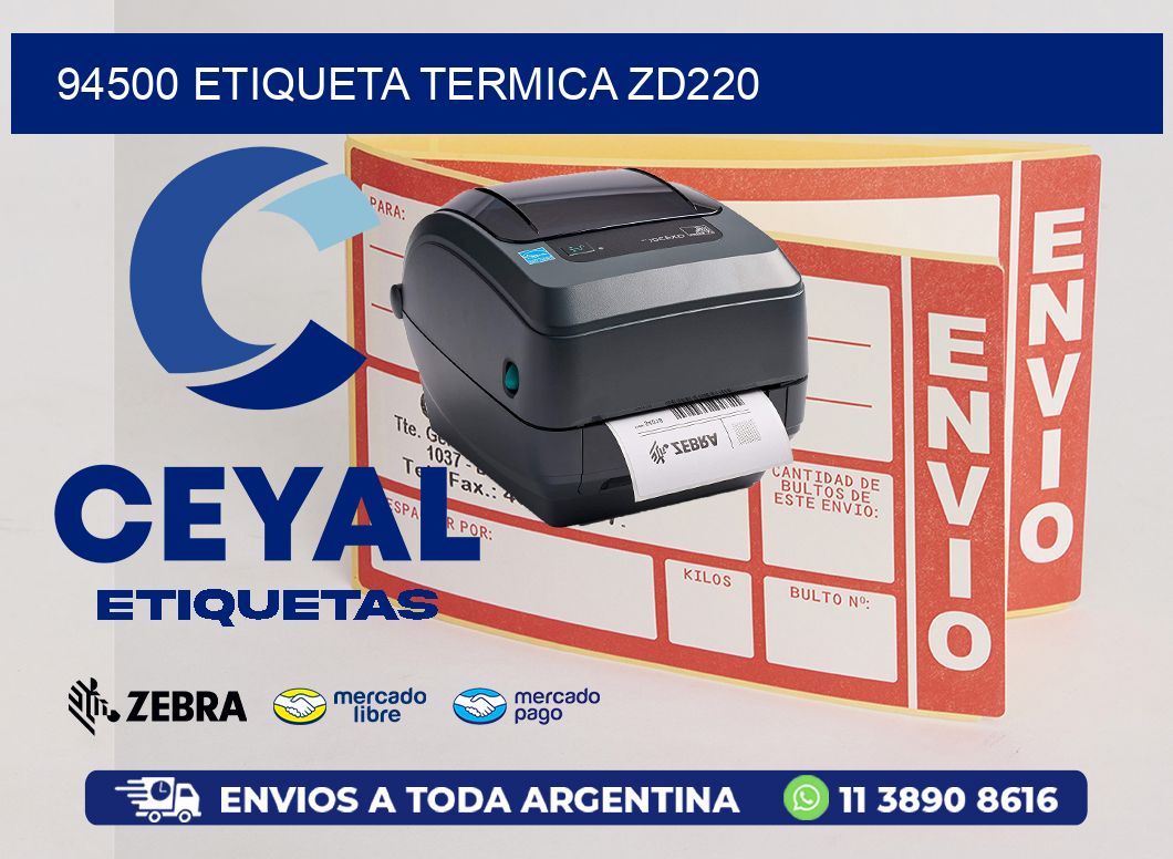 94500 ETIQUETA TERMICA ZD220
