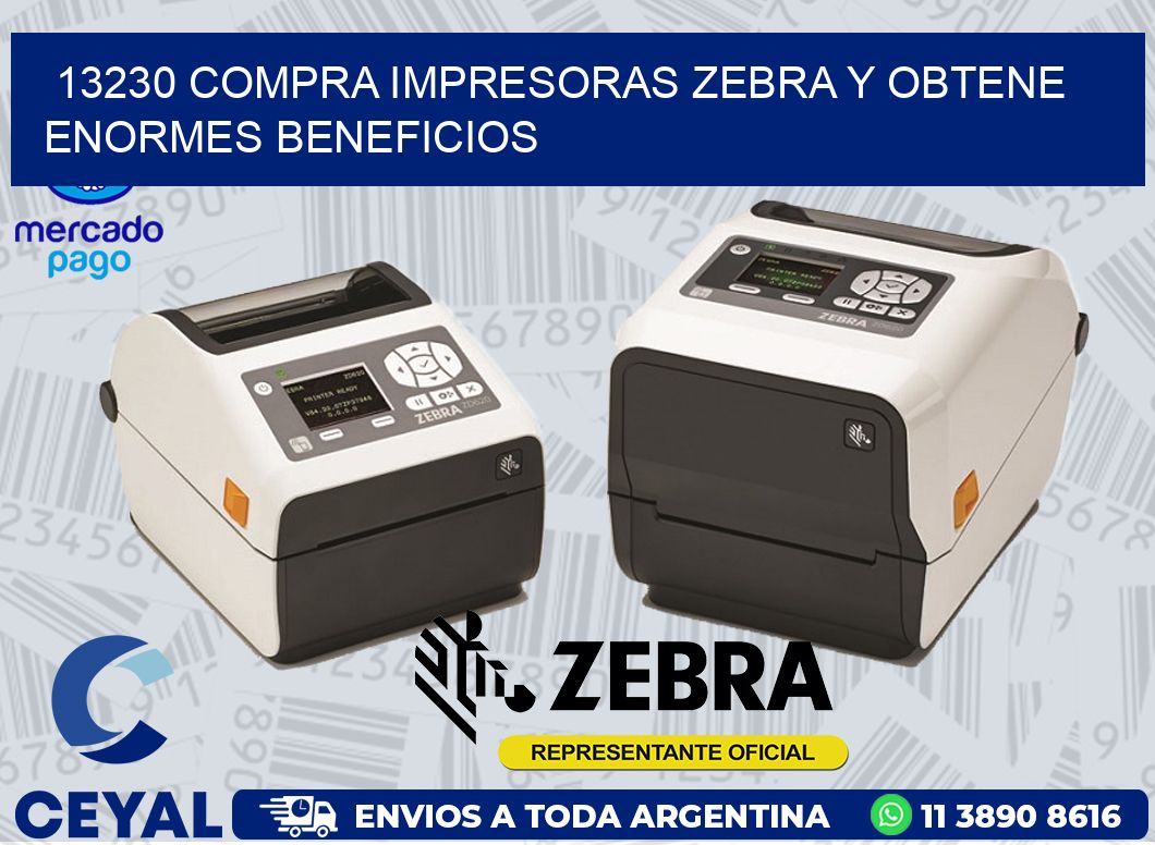 13230 COMPRA IMPRESORAS ZEBRA Y OBTENE ENORMES BENEFICIOS
