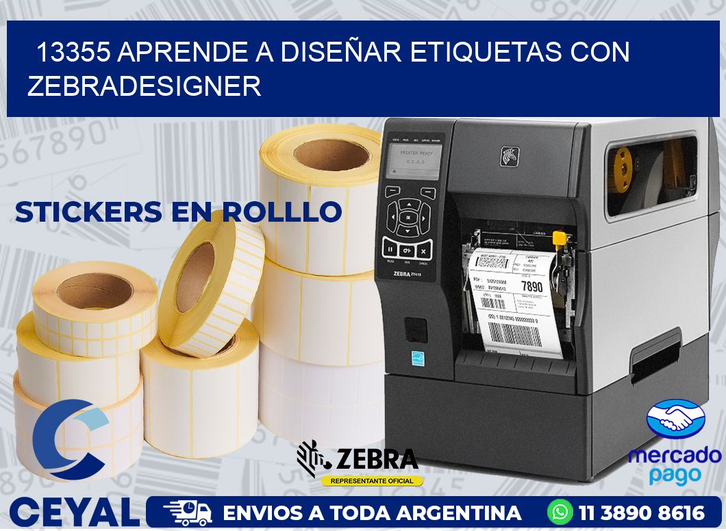 13355 APRENDE A DISEÑAR ETIQUETAS CON ZEBRADESIGNER