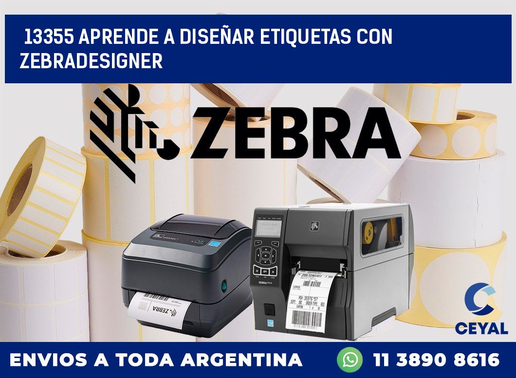 13355 APRENDE A DISEÑAR ETIQUETAS CON ZEBRADESIGNER