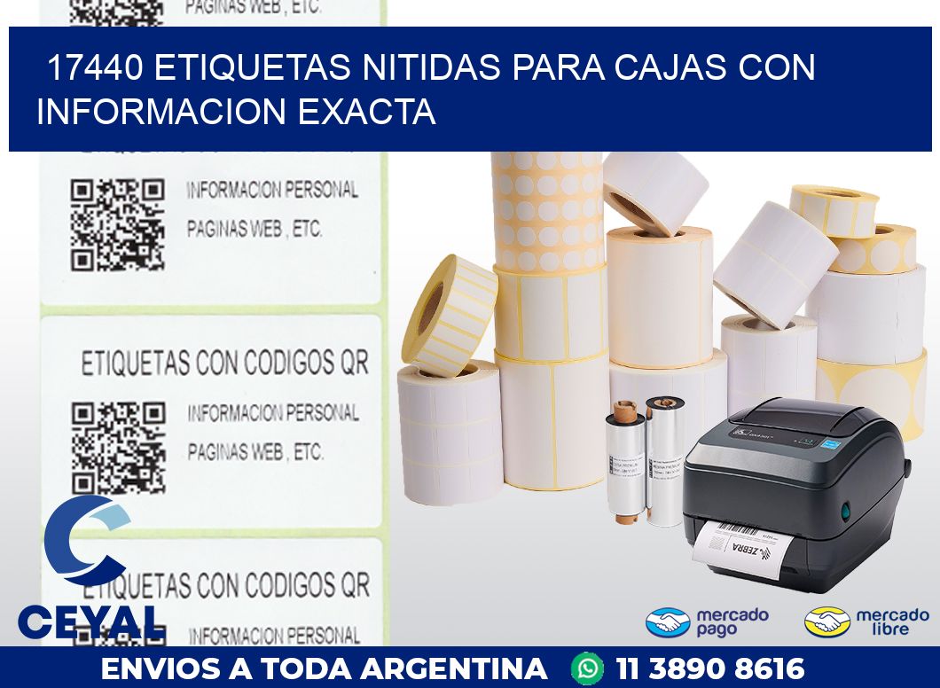 17440 ETIQUETAS NITIDAS PARA CAJAS CON INFORMACION EXACTA