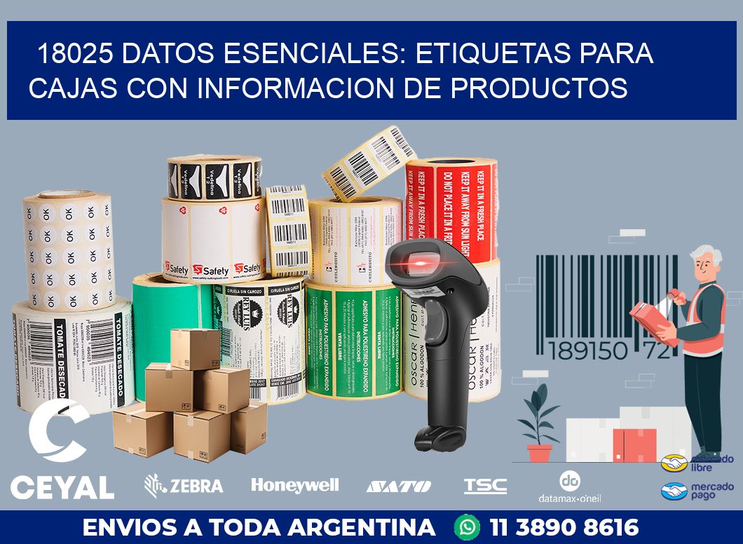 18025 DATOS ESENCIALES: ETIQUETAS PARA CAJAS CON INFORMACION DE PRODUCTOS