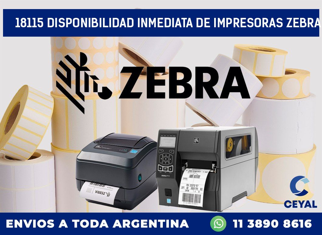 18115 DISPONIBILIDAD INMEDIATA DE IMPRESORAS ZEBRA