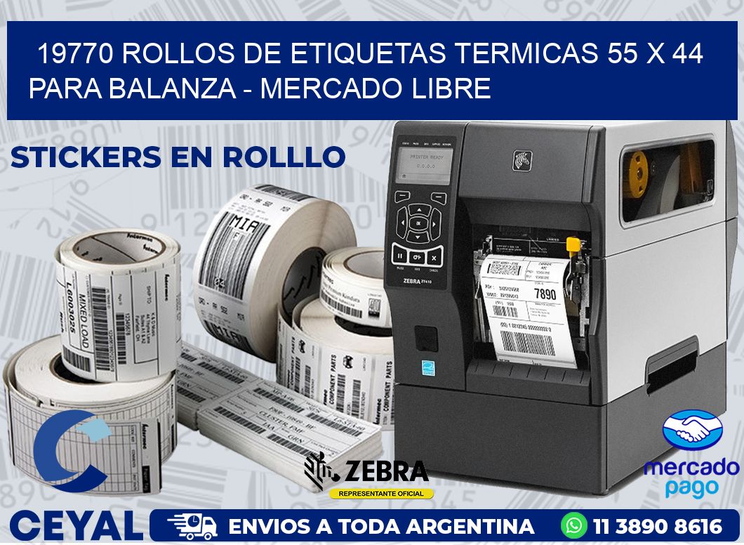 19770 ROLLOS DE ETIQUETAS TERMICAS 55 X 44 PARA BALANZA - MERCADO LIBRE