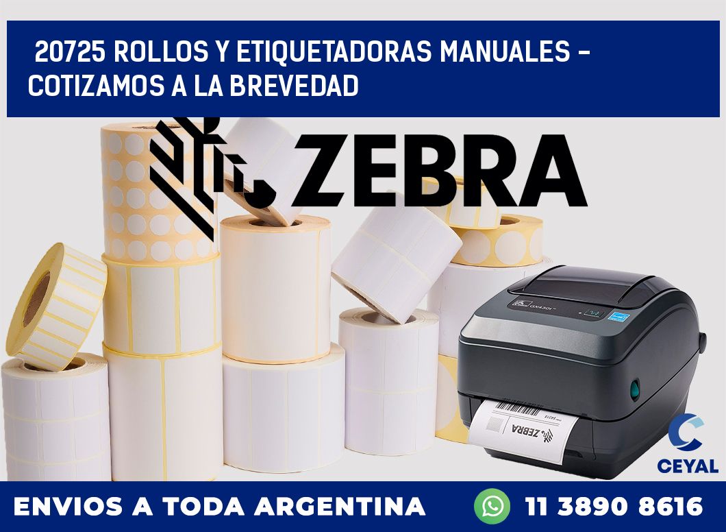 20725 ROLLOS Y ETIQUETADORAS MANUALES - COTIZAMOS A LA BREVEDAD